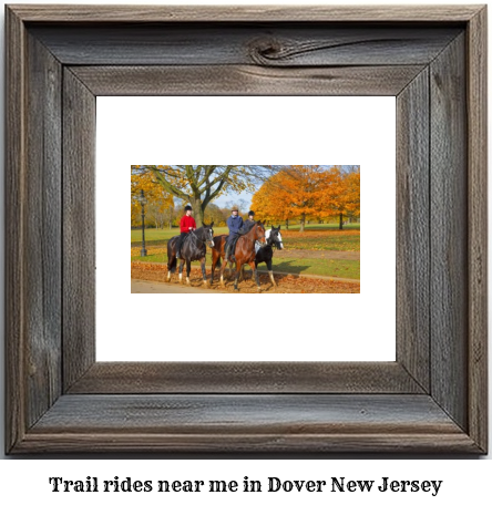 trail rides near me in Dover, New Jersey